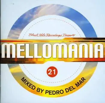2CD Pedro Del Mar: Black Hole Recordings Presents Mellomania 21