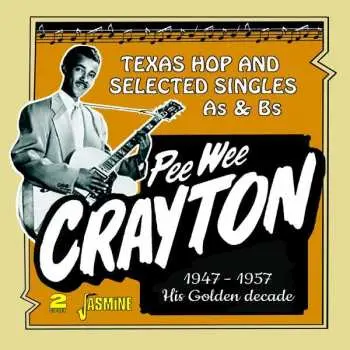 2CD Pee Wee Crayton: Golden Decade 1947-1957