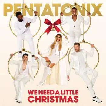 Pentatonix: We Need a Little Christmas - Pentatonix