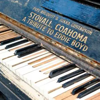 LP Pepe Ahlqvist & Jukka Gustavson: Stovall Coahoma - A Tribute To Eddie Boyd