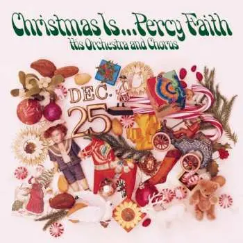 CD Percy Faith And His Orchestra And Chorus: Christmas Is...Percy Faith His Orchestra And Chorus