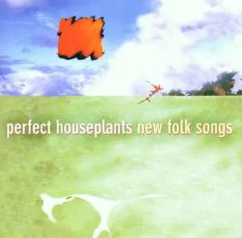 CD Perfect Houseplants: New Folk Songs