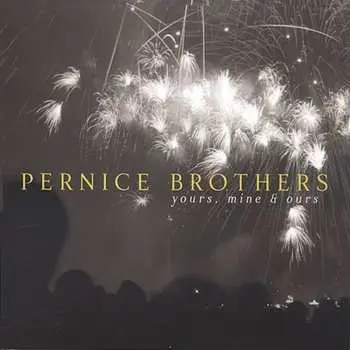 CD Pernice Brothers: Yours, Mine & Ours