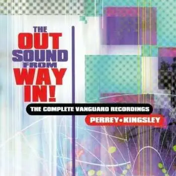 3CD Perrey & Kingsley: The Out Sound From Way In! (The Complete Vanguard Recordings)