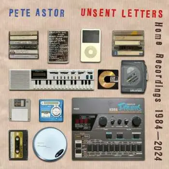 CD Peter Astor: Unsent Letters: Home Recordings 1984-2024