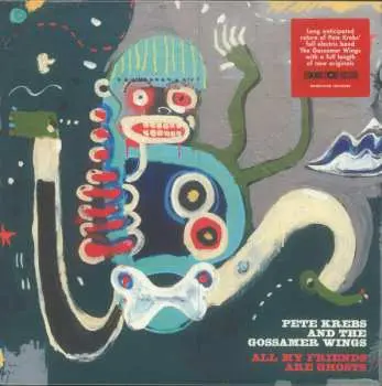 LP Pete Krebs: All My Friends Are Ghosts LTD