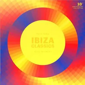 2CD Pete Tong: Ibiza Classics – 10th Anniversary Collection