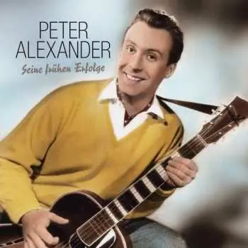 LP Peter Alexander: Seine Frühen Erfolge