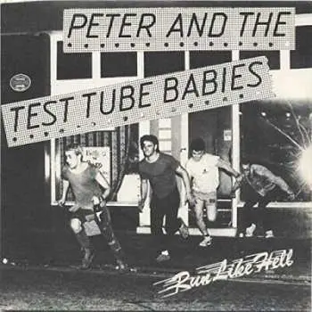 SP Peter And The Test Tube Babies: Run Like Hell