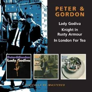 2CD Peter Gordon: Lady Godiva/Knight In Rusty Armour/In London For Tea