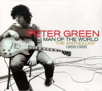 2LP Peter Green: Man Of The World The Anthology 1968-1983