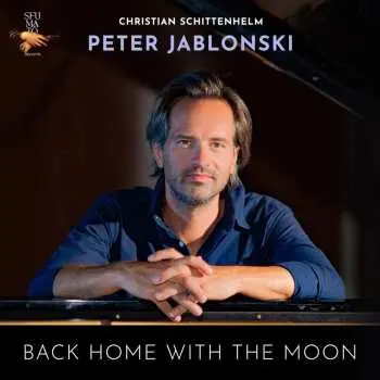 CD Peter Jablonski: Christian Schittenhelm: Back Home With The Moon