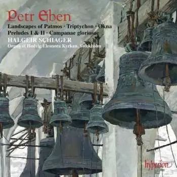 CD Petr Eben: Landscapes Of Patmos • Triptychon • Okna • Preludes I & II • Campanae Gloriosae