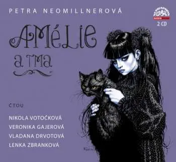 Amélie a tma (Petra Neomillnerová-Různí interpreti) (2 CD) - audiokniha