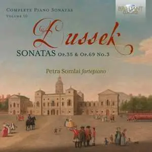 CD Petra Somlai: Dussek: Sonatas Op. 35 & Op.69 No. 3, Vol. 10