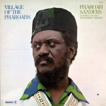 LP Pharoah Sanders: Village Of The Pharoahs