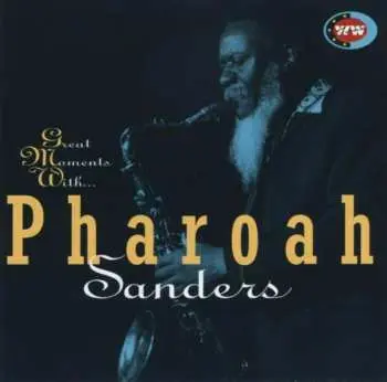 CD Pharoah Sanders: Great Moments with Pharoah Sanders