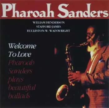 CD Pharoah Sanders: Welcome To Love LTD