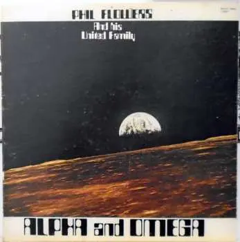 LP Phil Flowers: Alpha & Omega