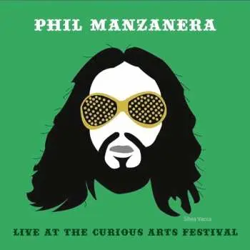CD Phil Manzanera: Live At The Curious Arts Festival