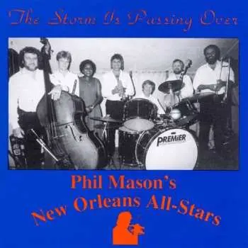 CD Phil Mason's New Orleans All-Stars: The Storm Is Passing Over