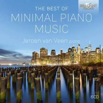 6CD Philip Glass: Jeroen Van Veen - The Best Of Minimal Piano Music