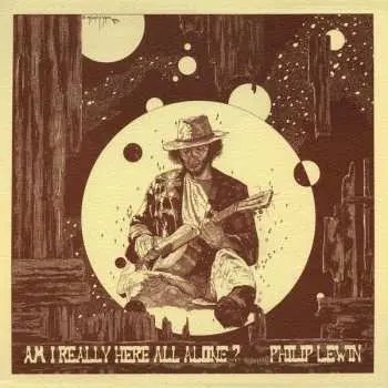 CD Philip Lewin: Am I Really Here All Alone?