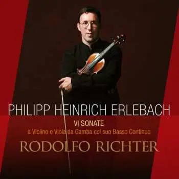 CD Philipp Heinrich Erlebach: VI Sonate - À Violino E Viola Da Gamba Col Suo Basso Continuo
