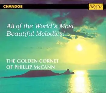 5CD Phillip McCann: All Of The World's Most Beautiful Melodies! - The Golden Cornet Of Phillip McCann