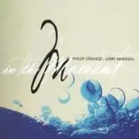 CD Phillip Strange: In The Moment