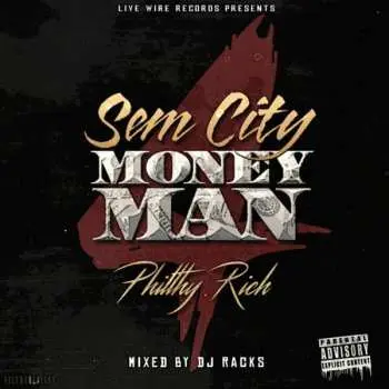 CD Philthy Rich: Sem City Money Man 4