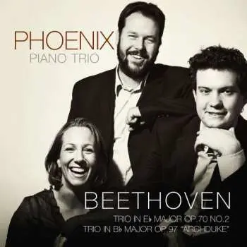 CD Phoenix Piano Trio: Trio In Eb Major Op.70 No.2 ; Trio In Bb Major Op.97 “Archduke”