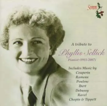 CD Phyllis Sellick: A Tribute to Phyllis Sellick (1911 – 2007)