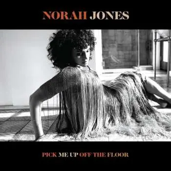 LP Norah Jones: Pick Me Up Off The Floor