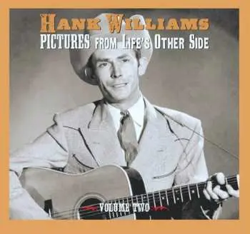 2CD Hank Williams: Pictures From Life’s Other Side, Vol. 2 PIC