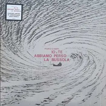 LP Piero Ciampi: Io E Te Abbiamo Perso La Bussola CLR