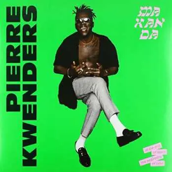 LP Pierre Kwenders: Makanda At The End Of Space, The Beginning Of Time CLR