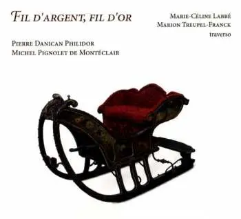 CD Pierre Philidor: Fil D'argent, Fil D'or