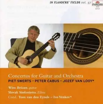 CD Piet Swerts Peter Cabus Jozef Van Looy: In Flanders' Fields 57: Concertos For Guitar And Orchestra