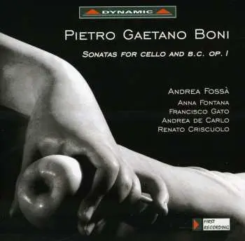CD Pietro Giuseppe Gaetano Boni: Sonatas For Cello And B. C. Op 1