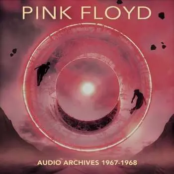 2CD Pink Floyd: Audio Archives 1967-1968 (6 Panel 2cd.digifile)
