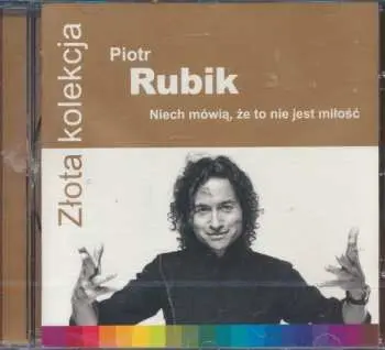 CD Piotr Rubik: Niech Mówią, Że To Nie Jest Miłość