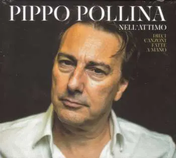 CD Pippo Pollina: Nell'Attimo - Dieci Canzoni Fatte A Mano