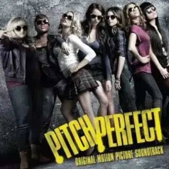 CD Pitch Perfect Cast: Pitch Perfect - Original Motion Picture Soundtrack