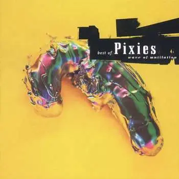 CD Pixies: Best Of Pixies (Wave Of Mutilation)