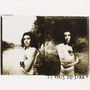 CD PJ Harvey: Is This Desire?
