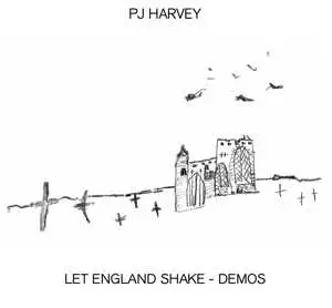 Let England Shake - Demos - PJ Harvey