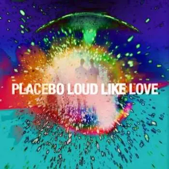 2LP Placebo: Loud Like Love