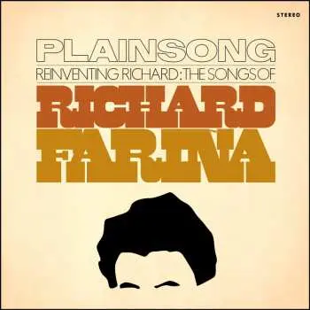 CD Plainsong: Reinventing Richard: The Songs Of Richard Farina