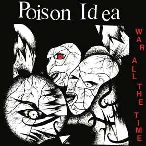 CD Poison Idea: War All The Time